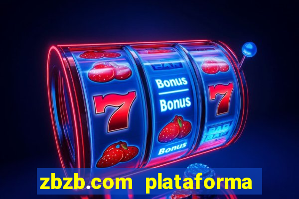 zbzb.com plataforma de jogos